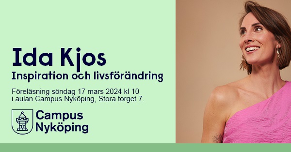 Ida Kjos - Inspiration och livsförändring föreläsning på Campus Nyköping