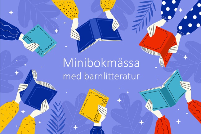 En tecknad bild med händer som håller i böcker. I mitten står texten "Minibokmässa med barnlitteratur".