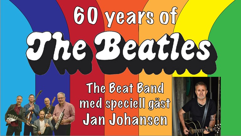 The Beat Band och Jan Johansen. Text i bild: 60 years of The Beatles