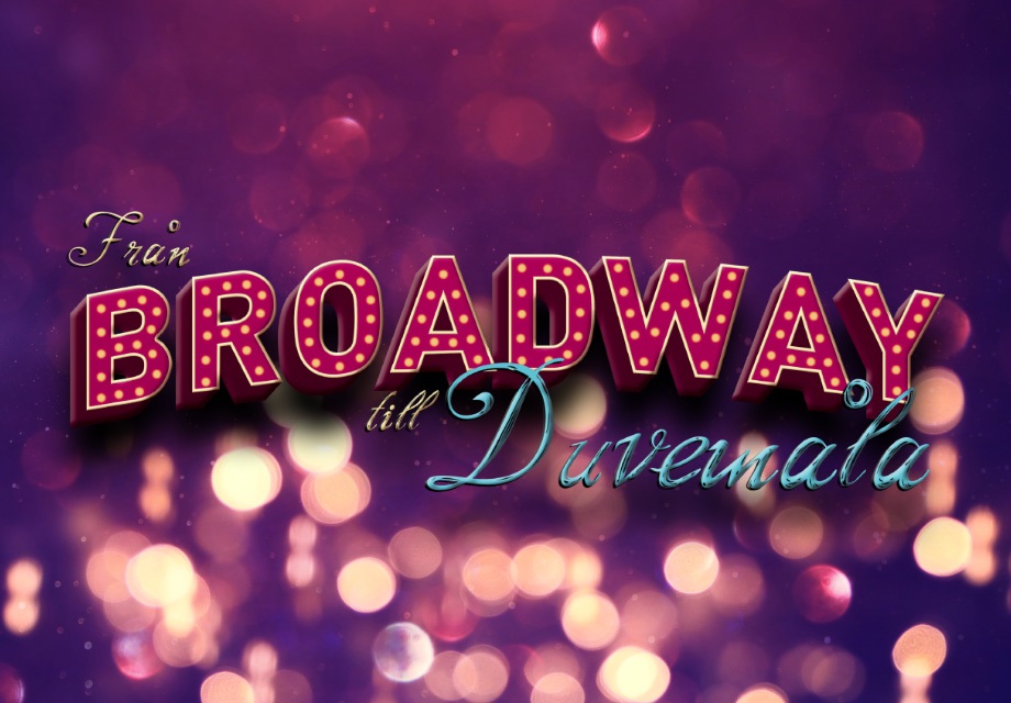 Från Broadway till Duvemåla