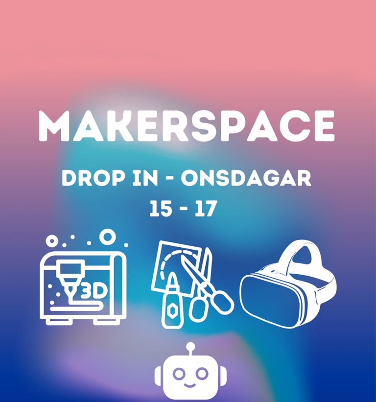 Makerspace och tider för de olika tillfällena.